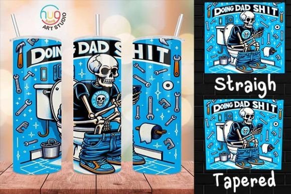 Download Doing Dad Shit Skeleton Funny Tumbler - Funny tumbler Collection