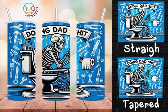 Download Doing Dad Shit Skeleton Funny Tumbler - Funny tumbler Collection