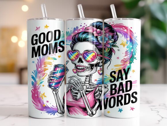 Download Good Moms Say Bad Words Funny Tumbler - Funny tumbler Collection
