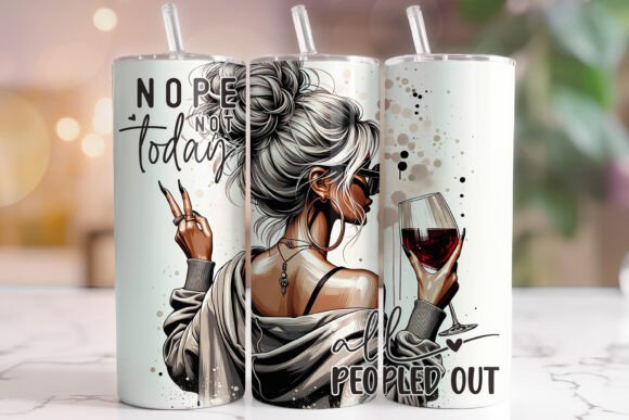 Download Nope Not Today Funny Tumbler Wrap - Funny tumbler Collection